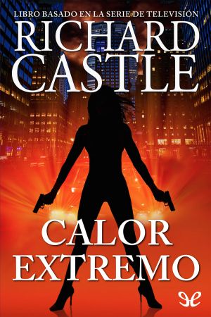 [Nikki Heat 07] • Calor Extremo